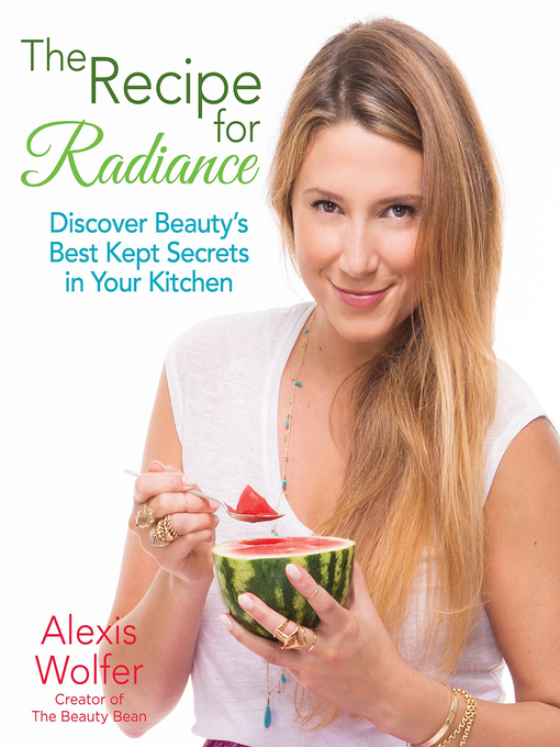 Title details for The Recipe for Radiance by Alexis Wolfer - Wait list